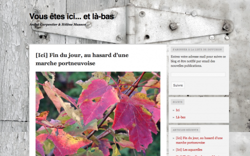 Première page du blog d’André Carpentier, Vous êtes ici… et là-bas. 