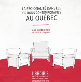 La régionalité dans les fictions contemporaines au Québec